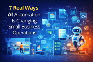 AI Automation for Small Business: 7 Real Ways It Improves Operations
